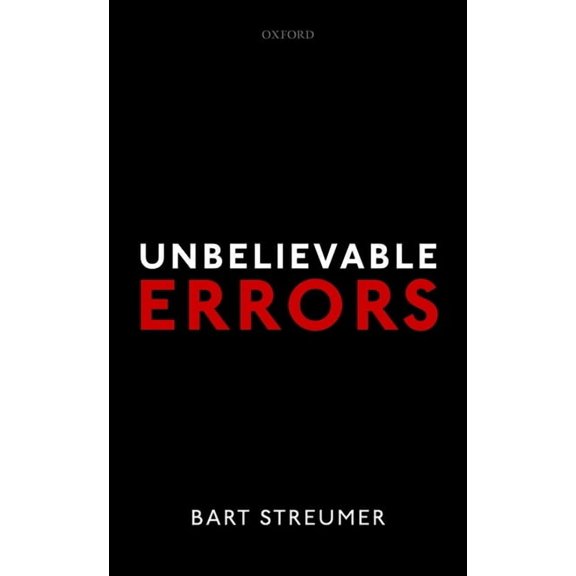 Pre-Owned Unbelievable Errors: An Error Theory about All Normative Judgements (Hardcover)