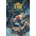 thumbnail image 1 of Pre-Owned The Unbelievable Fib 2: Over the Underworld (Paperback) 1616207477 9781616207472, 1 of 1