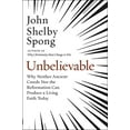 thumbnail image 1 of Pre-Owned Unbelievable: Why Neither Ancient Creeds Nor the Reformation Can Produce a Living Faith Today, 1 of 1