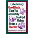 thumbnail image 1 of Pre-Owned Unbelievably Good Deals That You Absolutely Can't Get Unless You're a Teacher (Paperback) 9780809235100, 1 of 1