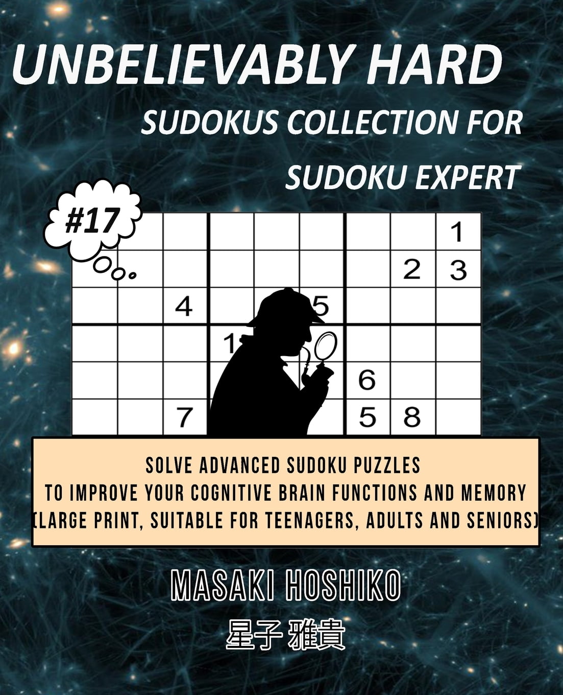 Unbelievably Hard Sudokus Collection for Sudoku Expert 17 Solve