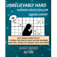thumbnail image 1 of Unbelievably Hard Sudokus Collection for Sudoku Expert #6 : Solve Advanced Sudoku Puzzles To Improve Your Cognitive Brain Functions And Memory (Large Print, Suitable For Teenagers, Adults And Seniors) (Paperback), 1 of 1