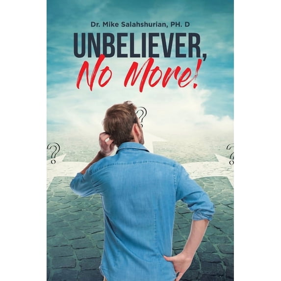 Unbeliever, No More! (Paperback)