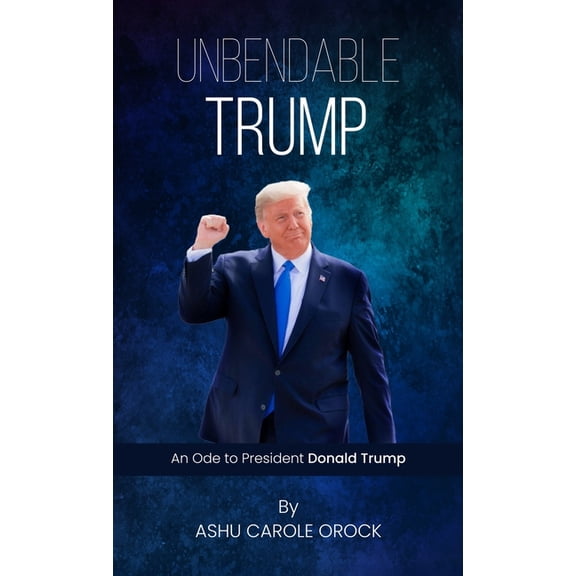 Unbendable Trump, (Hardcover)