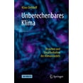 thumbnail image 1 of Unberechenbares Klima: Ursachen Und Unsicherheiten Des Klimawandels, (Paperback), 1 of 1