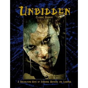 Unbidden (Classic Reprint): A Roleplaying Game of Horrors, Secrets, and Legends (Paperback)