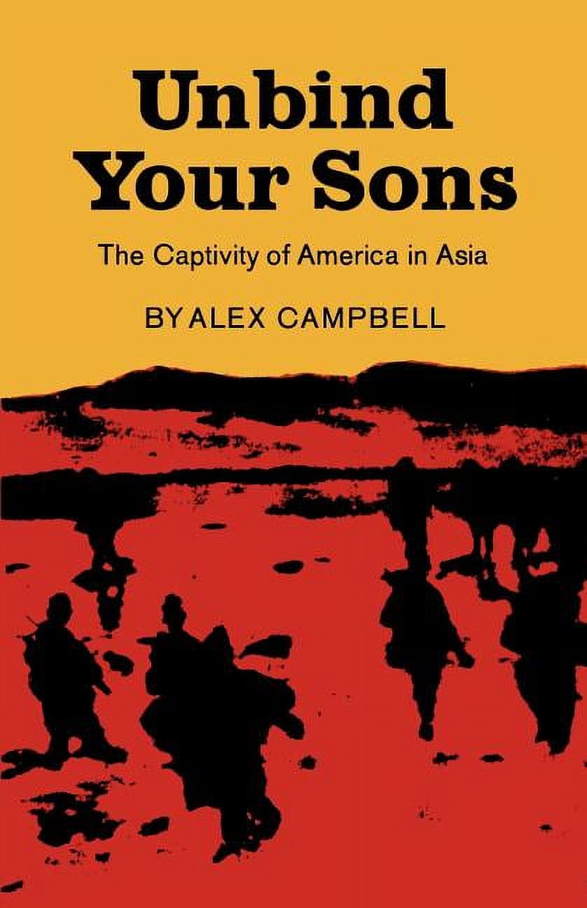 Unbind Your Sons The Captivity of America in Central Asia (Paperback