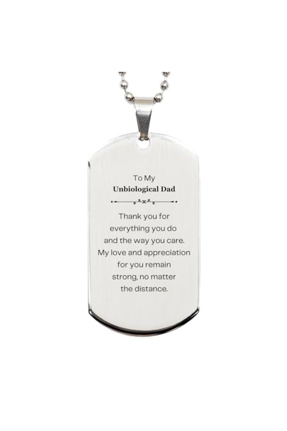 Unbiological Dad Engraved Silver Dog Tag - Thank You for Everything You Do, Birthday Gifts for Step Dad, Christmas Appreciation for Father Figure, Unique Dog Tag for Non-Biological Dad, Fathers Da