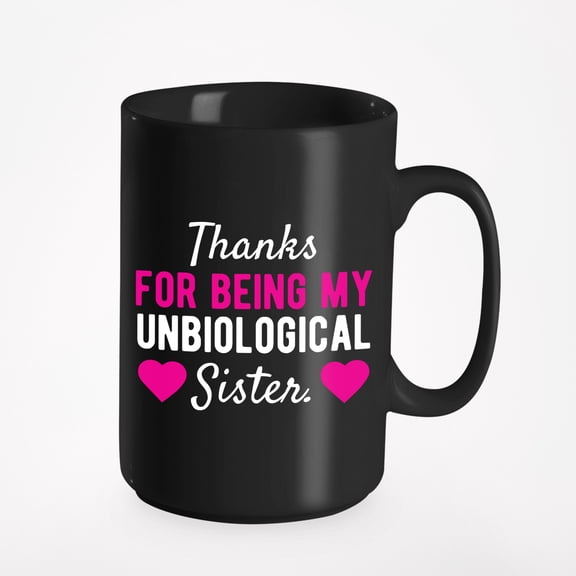 Unbiological Sister Thankful, Black 15oz Ceramic Mug