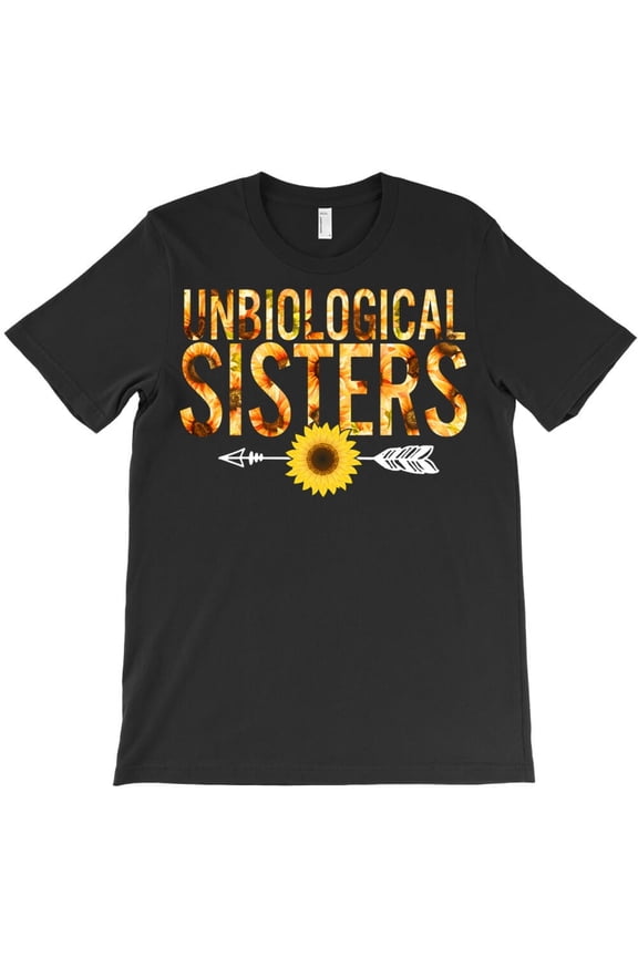 Unbiological Sisters Best Friends Matching Besties Sorority Themed Gift H32864 Unisex T-Shirt, Up to 5XL Available