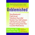 thumbnail image 1 of Unblemished : Stop Breakouts! Fight Acne! Transform Your Life! Reclaim Your Self-Esteem with the Proven 3-Step Program Using Over-the-Counter Medications (Paperback), 1 of 1