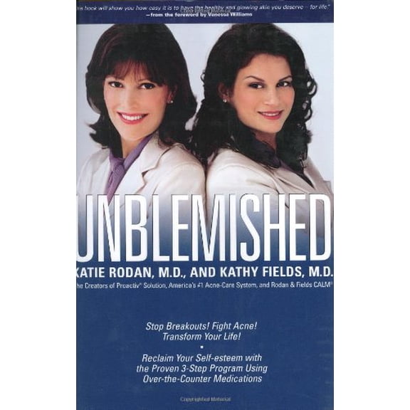 Pre-Owned Unblemished: Stop Breakouts! Fight Acne! Transform Your Life! Reclaim Your Self-Esteem with the Proven 3-Step Program Using Over-the-Counter Medications (Hardcover) 0743482042 9780743482042