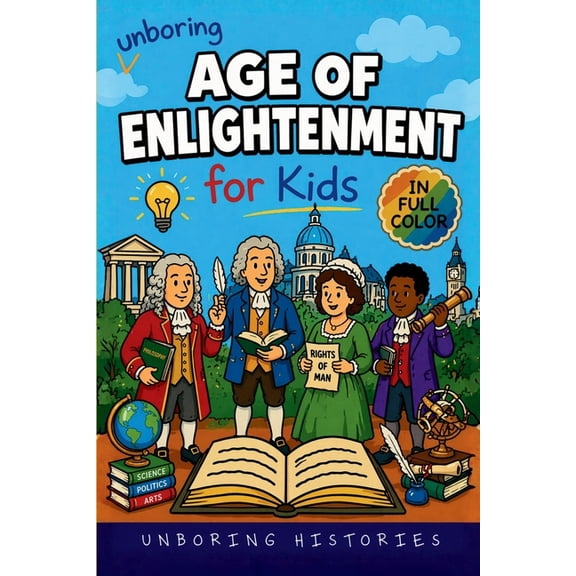 A Visual Learning Guide to Medieval & Re Unboring Age of Enlightenment for Kids: Funny, Interesting, Concise Guide to Big Ideas, Brilliant Thinkers, and Wild Tru, Book 5, (Paperback)