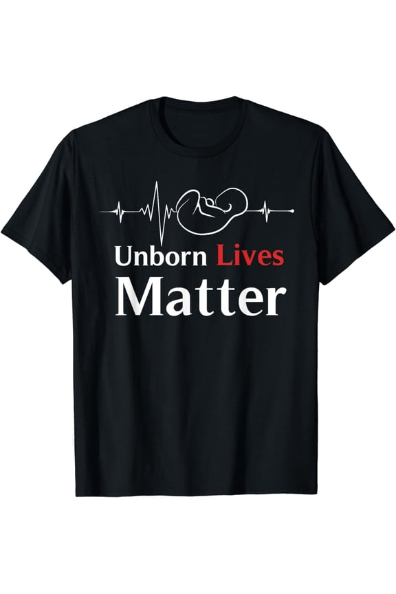 Unborn Lives Matter shirt Heart beat Fetus Pro-Life T-Shirt