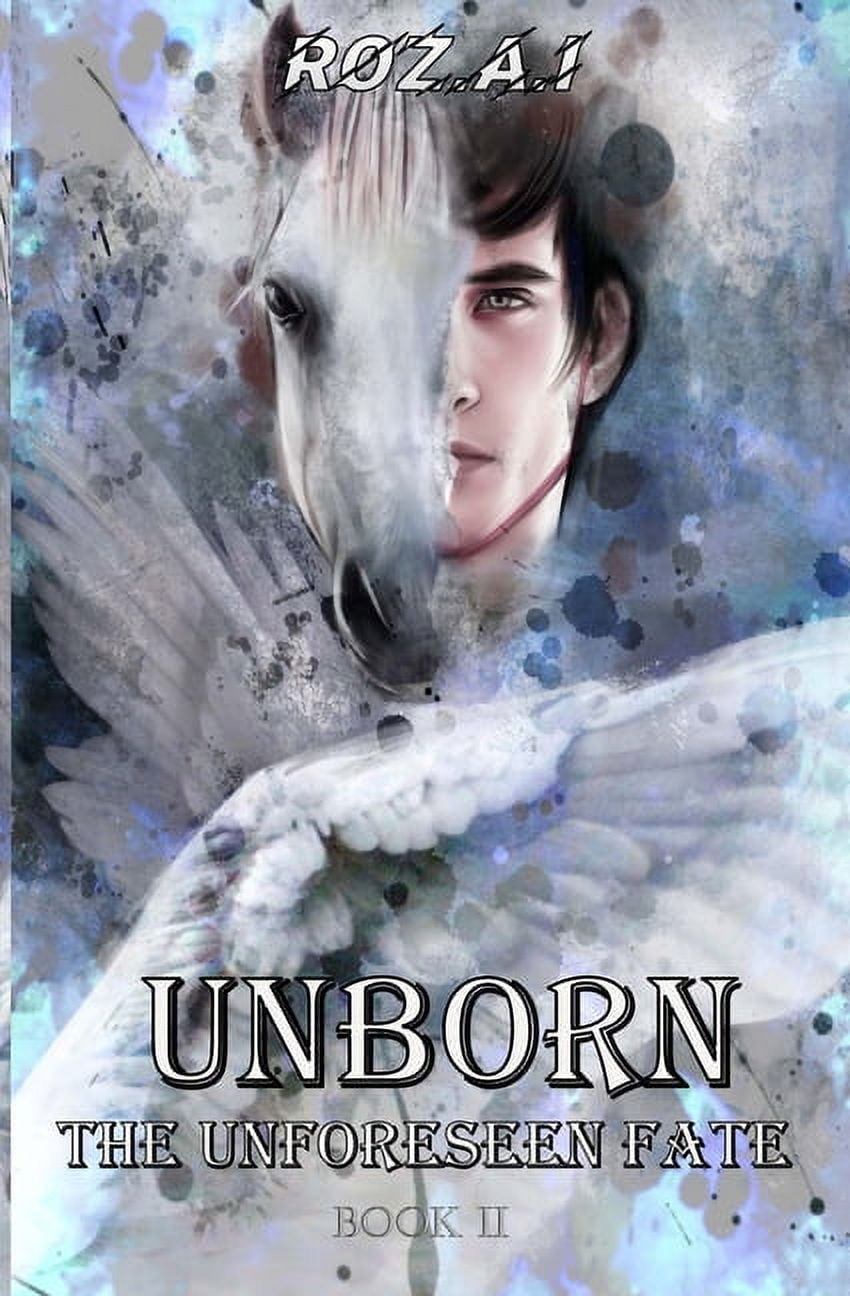Unborn: UNBORN The Unforeseen Fate (Paperback)