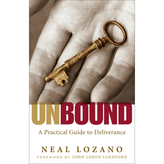 Unbound: A Practical Guide to Deliverance from Evil Spirits, (Paperback)