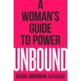 thumbnail image 1 of Unbound: A Woman's Guide to Power (Hardcover), 1 of 1