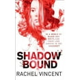 thumbnail image 1 of Unbound Novels: Shadow Bound. Rachel Vincent (Paperback), 1 of 1