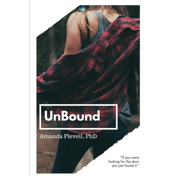 Unbound: Raw and Real Plans to Kick Anxiety from Your Bucket List (Paperback)