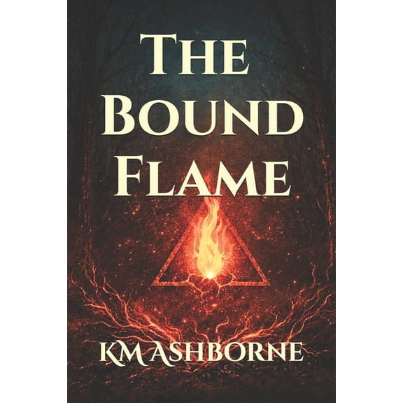 Unbound Trilogy The Bound Flame, Book 1, (Paperback)