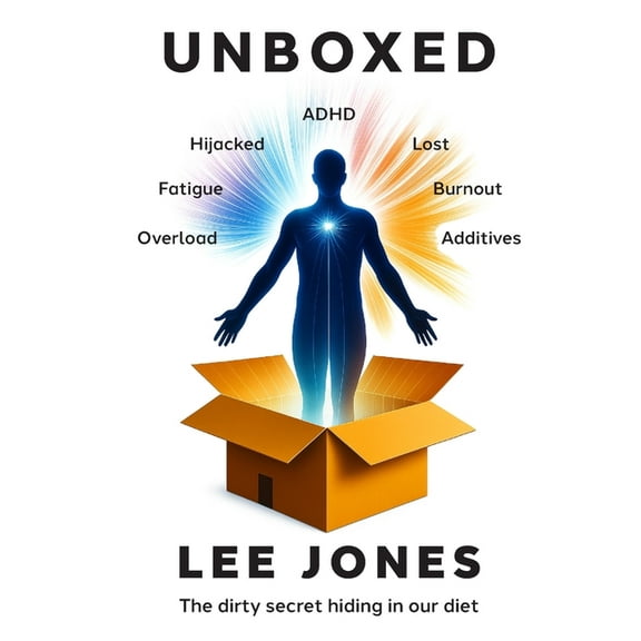 Unboxed: The Dirty Secret Hiding In Our Diet, (Paperback)