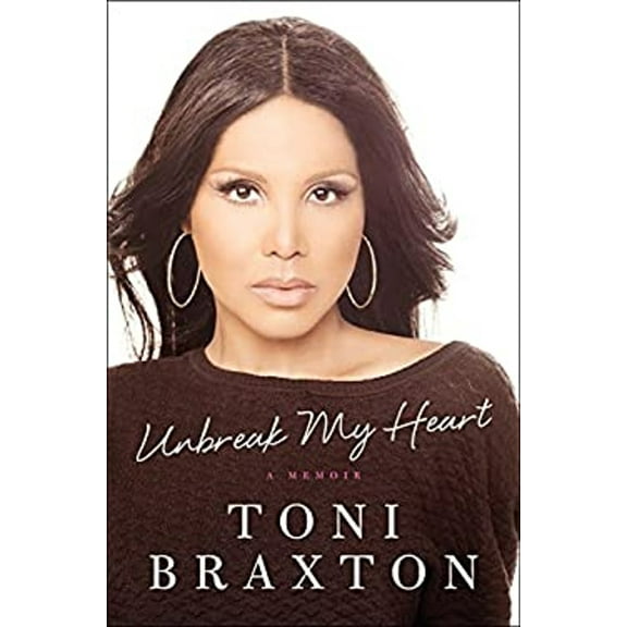 Pre-Owned Unbreak My Heart: A Memoir (Hardcover) 0062293281 9780062293282