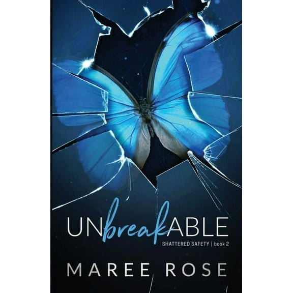 Unbreakable: A Reverse Harem Romance (Shattered Safety Book 2), (Paperback)