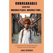 Unbreakable Book One Wrong Place, Wrong Time, Paperback