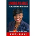 thumbnail image 1 of Unbreakable: Facing The Woman In The Mirror: Uncovering What Has Been Hidden (Paperback), 1 of 1