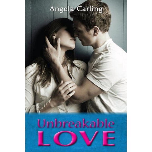 Unbreakable Love, (Paperback)