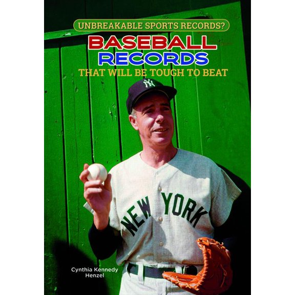 Unbreakable Sports Records? Baseball Records That Will Be Tough to Beat, (Hardcover)