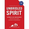thumbnail image 1 of Unbridled Spirit Volume 2: Lessons in Life and Business from Kentucky's Most Successful Entrepreneurs, (Hardcover), 1 of 1