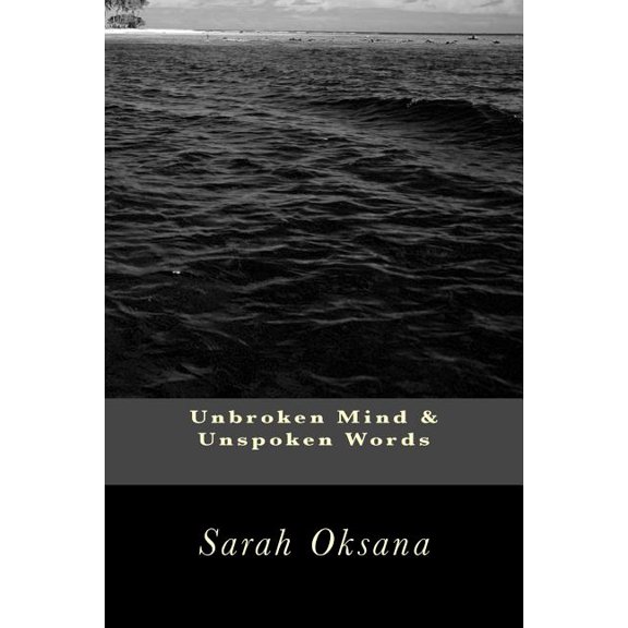 Unbroken Mind & Unspoken Words, (Paperback)