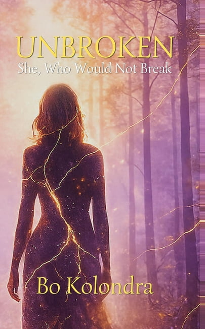 Unbroken: She, Who Would Not Break, (Paperback)