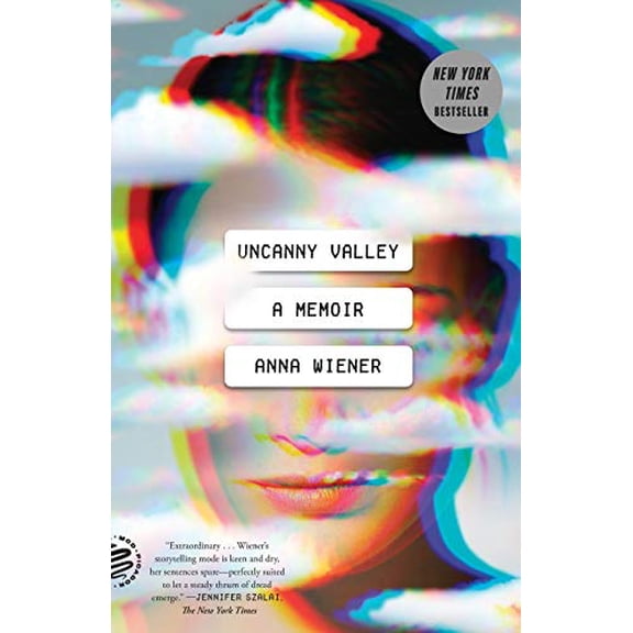 Pre-Owned Uncanny Valley: A Memoir (Paperback) 1250785693 9781250785695