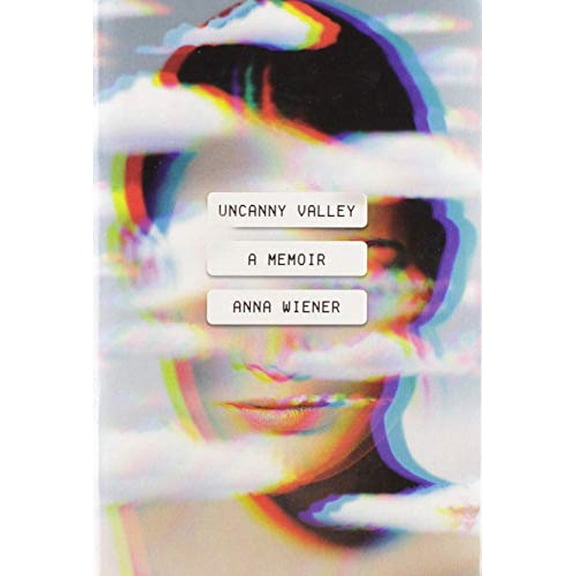 Pre-Owned Uncanny Valley: A Memoir