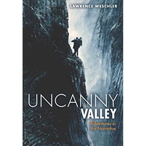 Pre-Owned Uncanny Valley: Adventures in the Narrative (Hardcover) 1582437572 9781582437576