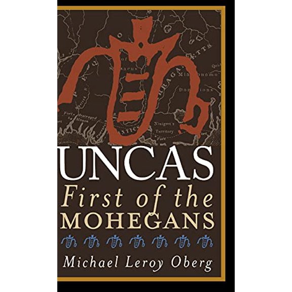 Pre-Owned Uncas: First of the Mohegans (Hardcover) 0801438772 9780801438776