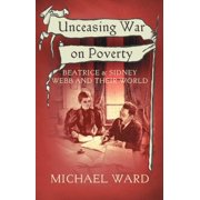 Michael Ward Unceasing War on Poverty Paperback