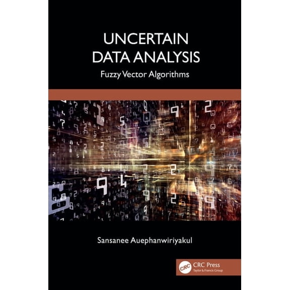 Uncertain Data Analysis: Fuzzy Vector Algorithms, (Paperback)