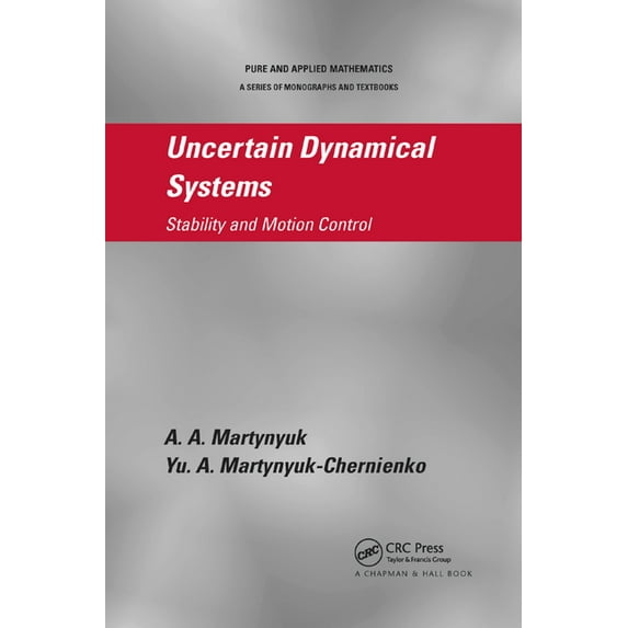 Uncertain Dynamical Systems: Stability and Motion Control, (Paperback)