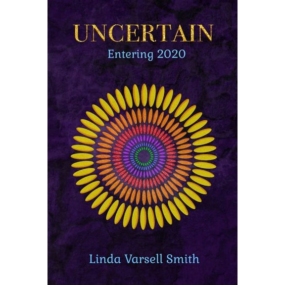 Uncertain: Entering 2020, (Paperback)