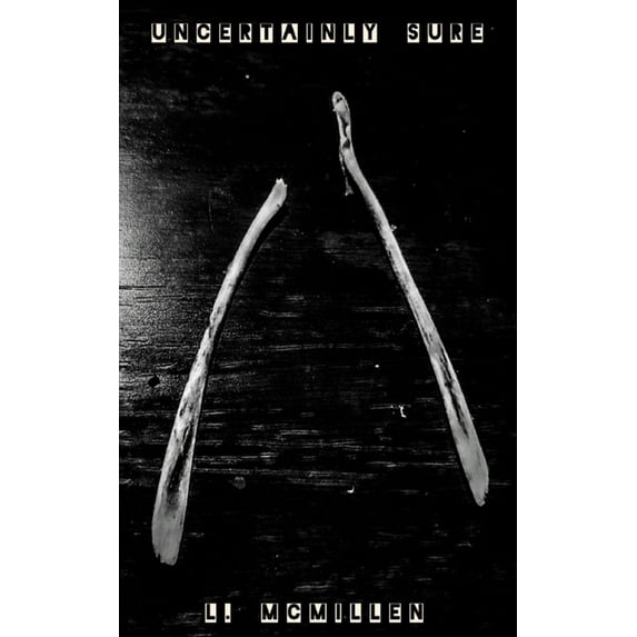Uncertainly Sure, (Paperback)