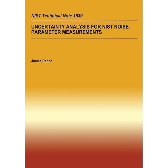 Uncertainty Analysis For NIST Noise-Parameter Measurement (Paperback)