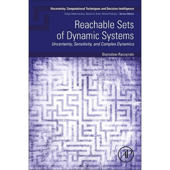 Uncertainty, Computational Techniques, a Reachable Sets of Dynamic Systems: Uncertainty, Sensitivity, and Complex Dynamics, (Paperback)