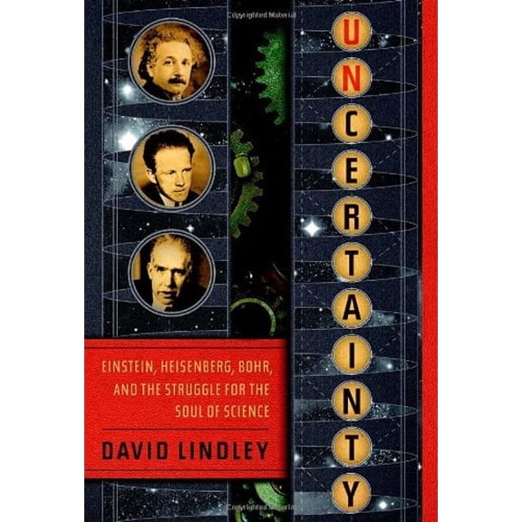 Pre-Owned Uncertainty: Einstein, Heisenberg, Bohr, and the Struggle for the Soul of Science (Hardcover) 0385515065 9780385515061