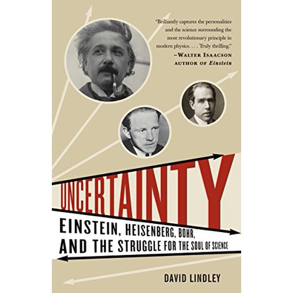 Pre-Owned Uncertainty: Einstein, Heisenberg, Bohr, and the Struggle for the Soul of Science (Paperback) 1400079969 9781400079964