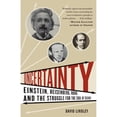 thumbnail image 1 of Pre-Owned Uncertainty: Einstein, Heisenberg, Bohr, and the Struggle for the Soul of Science (Paperback) 1400079969 9781400079964, 1 of 1