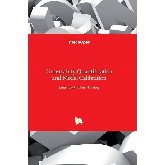Uncertainty Quantification and Model Calibration (Hardcover)