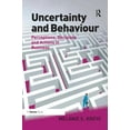 thumbnail image 1 of Uncertainty and Behaviour: Perceptions, Decisions and Actions in Business, (Paperback), 1 of 1